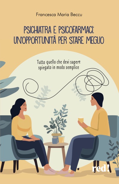Copertina del libro Psichiatra e psicofarmaci: un’opportunità per stare meglio, di Francesca Maria Beccu